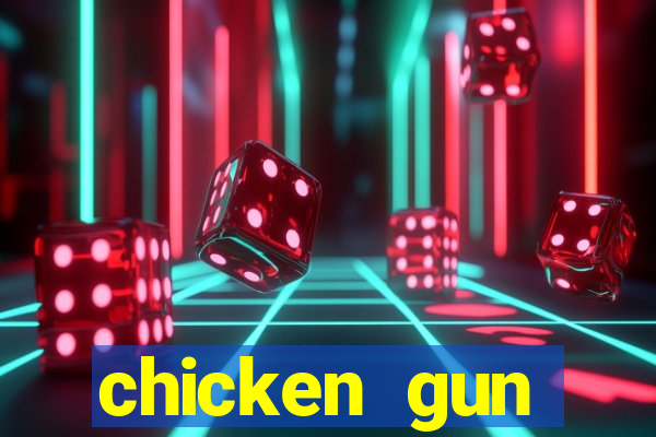 chicken gun dinheiro infinito